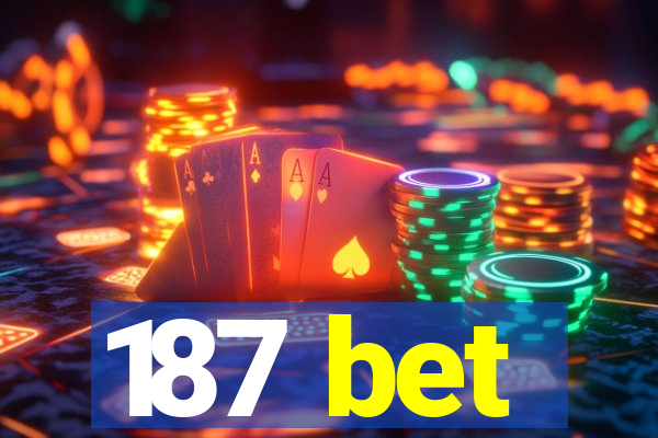 187 bet